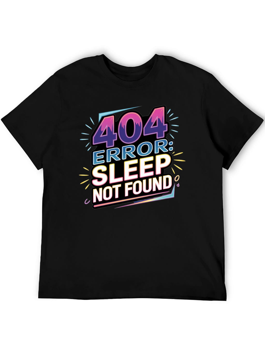 404 Error: Sleep Not Found Graphic Tee