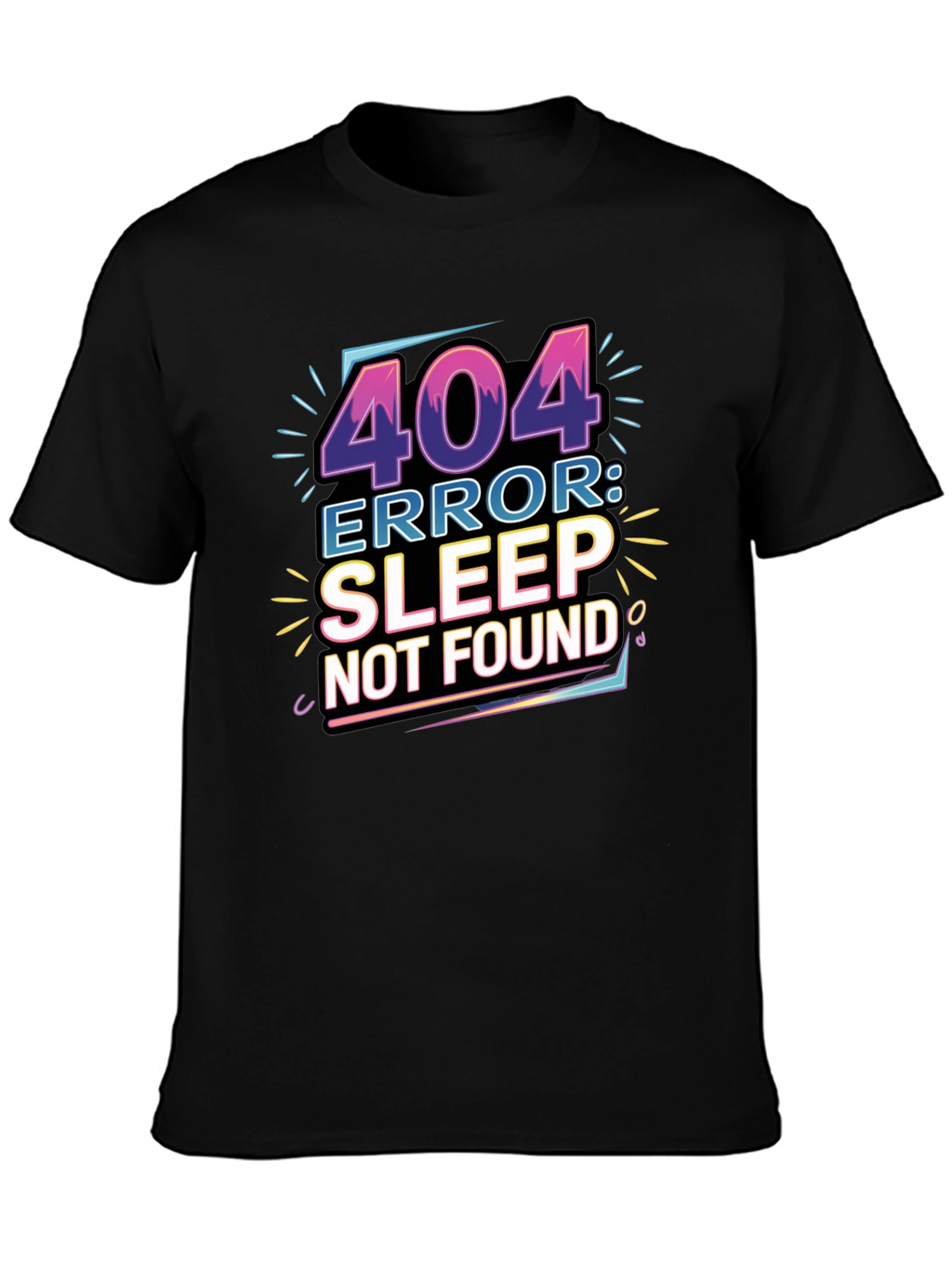 404 Error: Sleep Not Found Graphic Tee