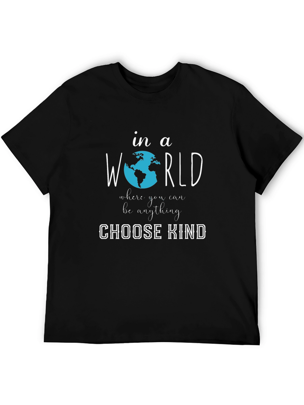 Choose Kind T-Shirt | Graphic Tee