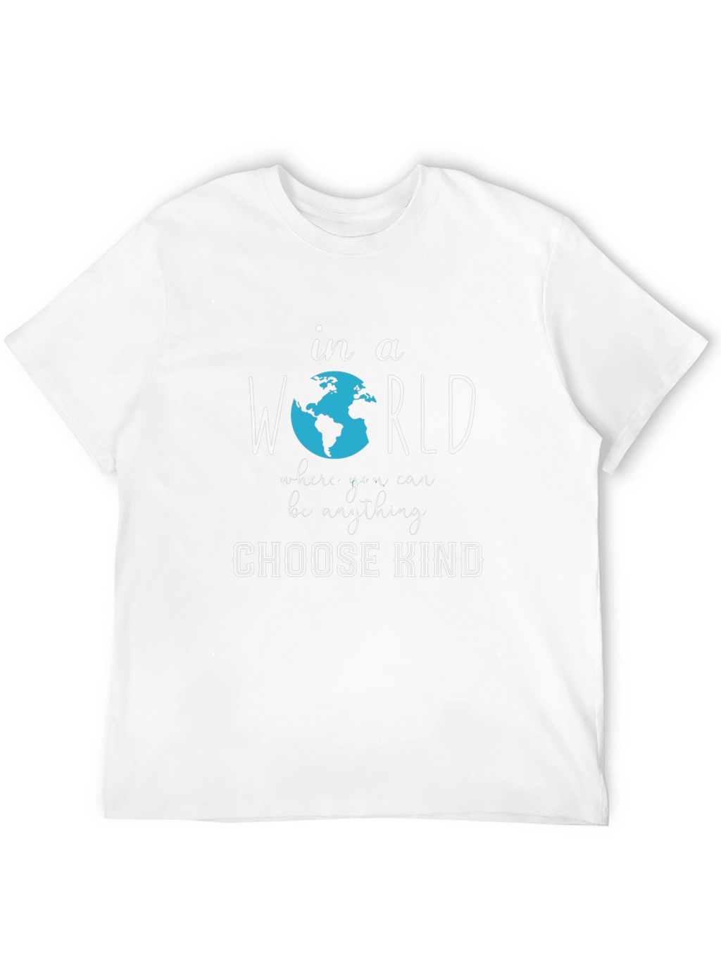 Choose Kind T-Shirt | Graphic Tee