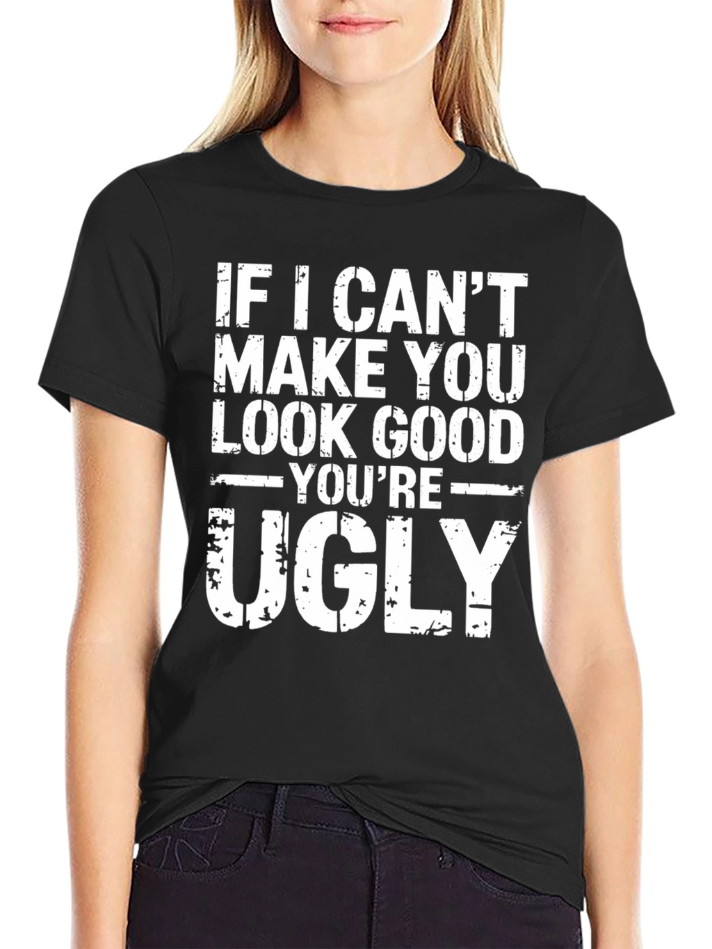 Funny Sarcastic Ugly T-Shirt