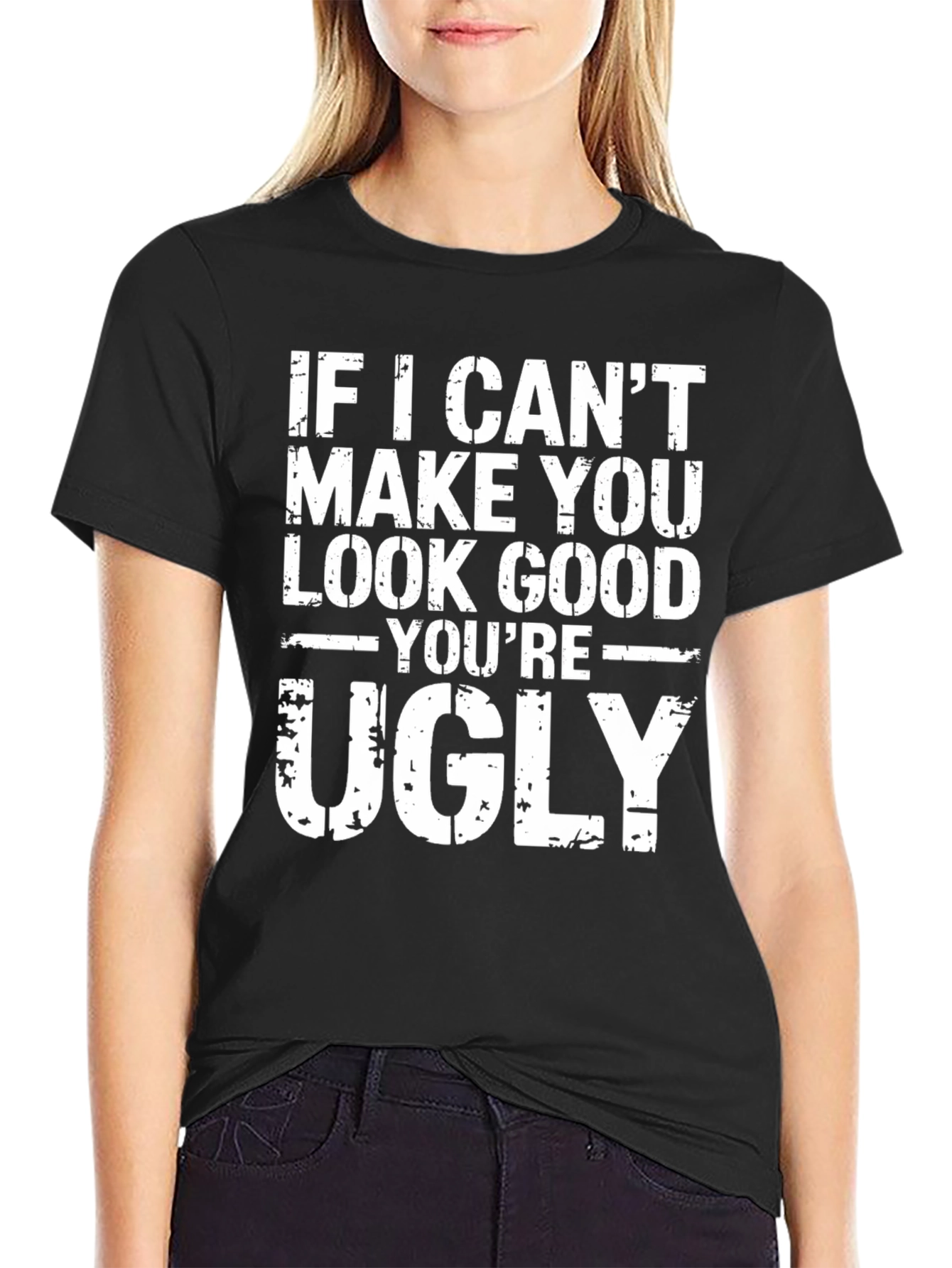 Funny Sarcastic Ugly T-Shirt