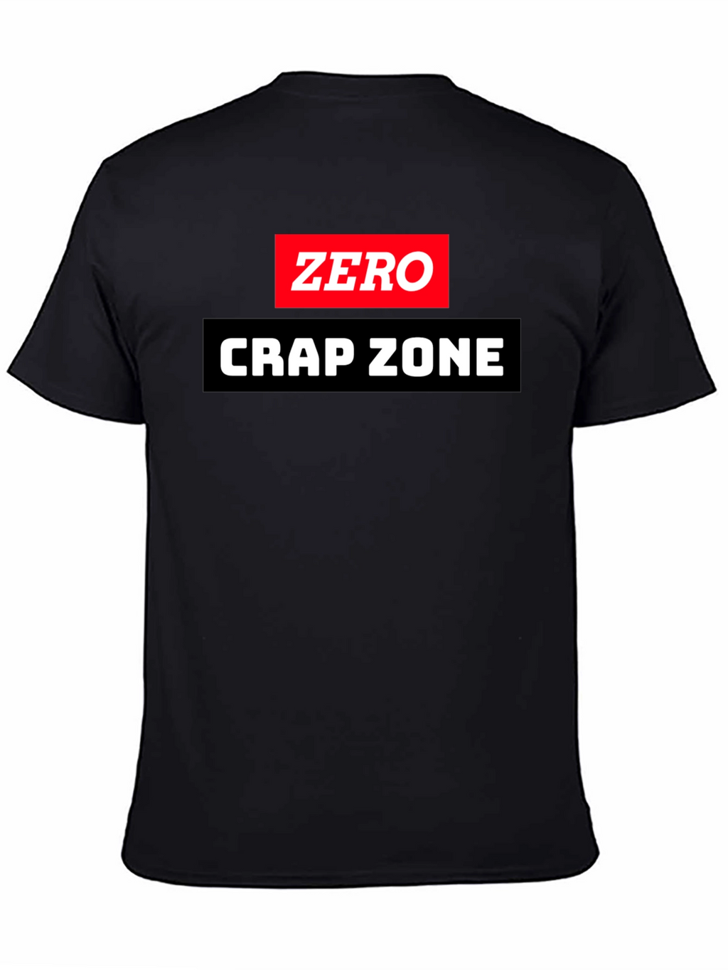 Zero Crap Zone Graphic T-Shirt
