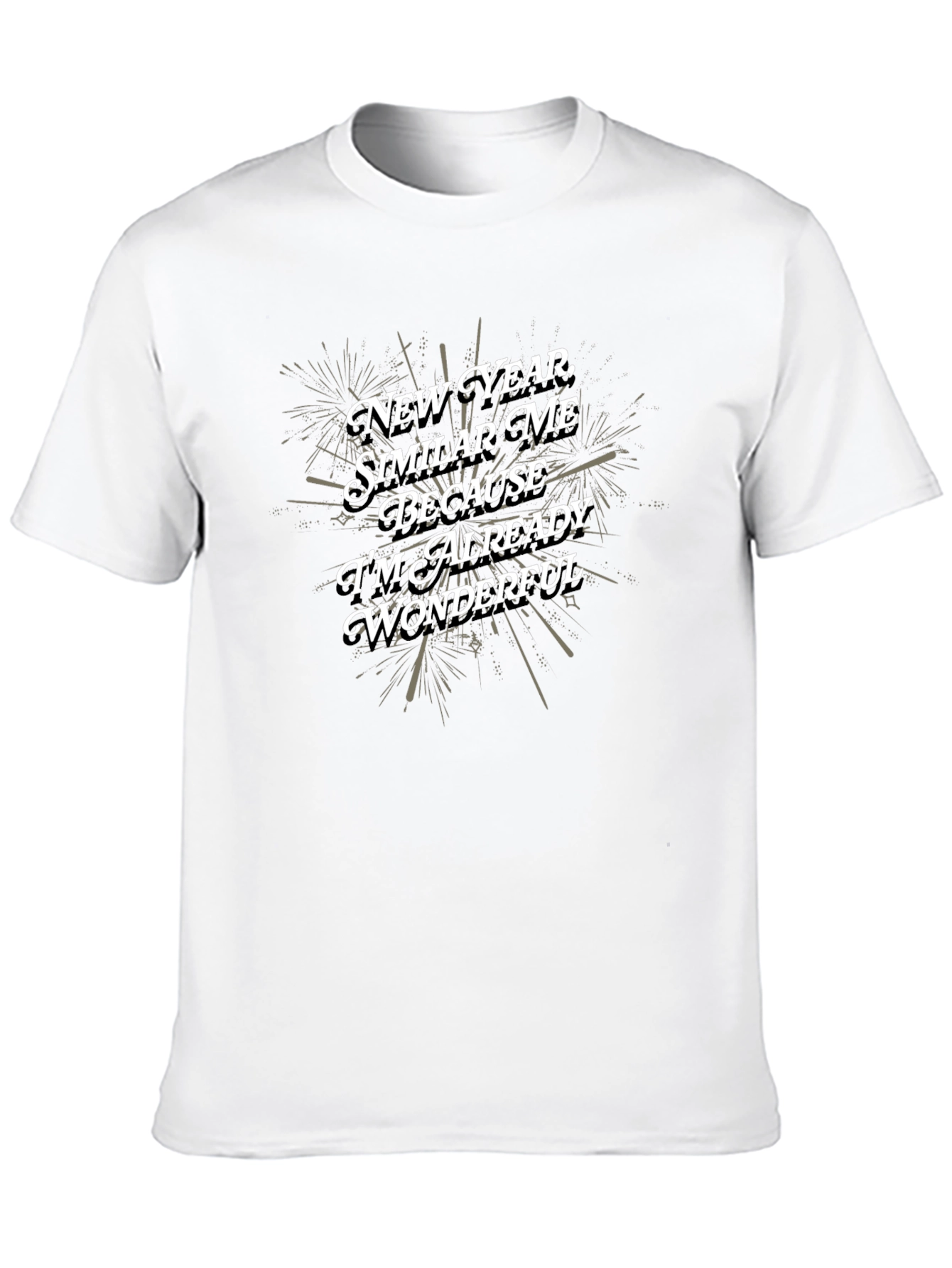 New Year Same Wonderful Me Tee