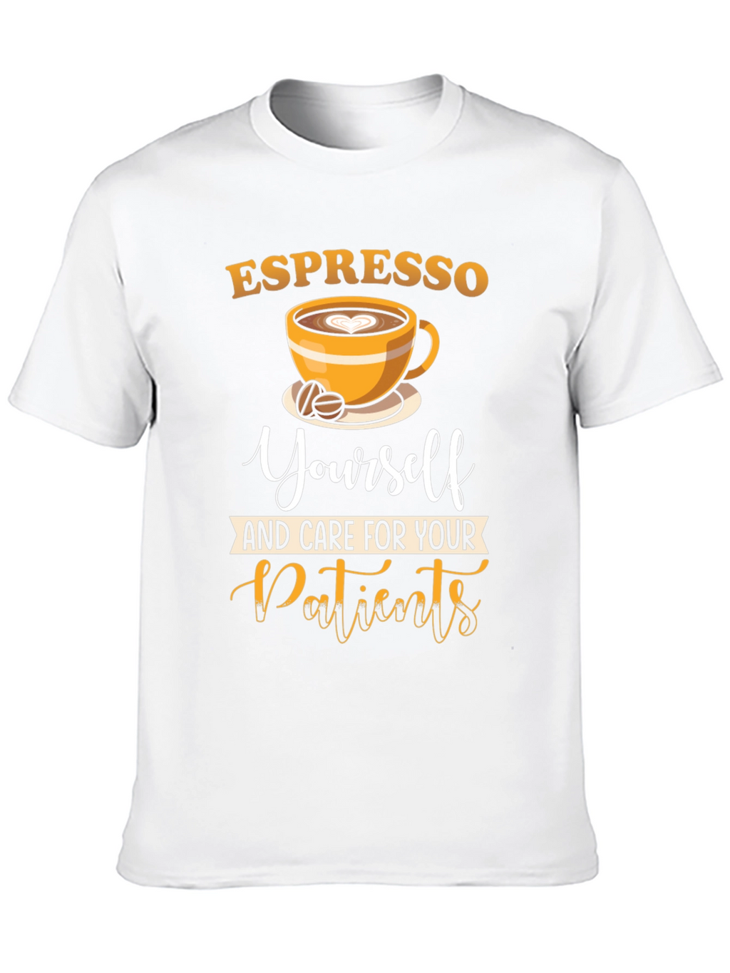 Espresso Yourself Nurse T-Shirt - Coffee Lover Tee