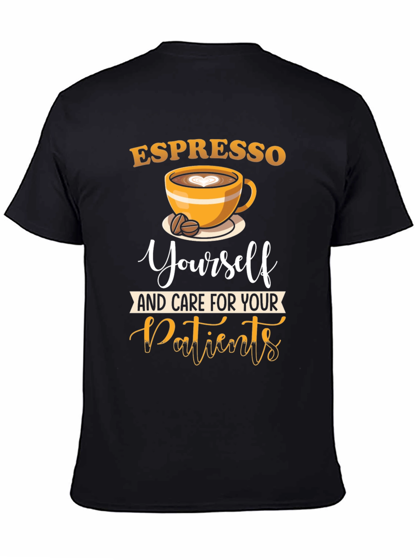 Espresso Yourself Nurse T-Shirt - Coffee Lover Tee