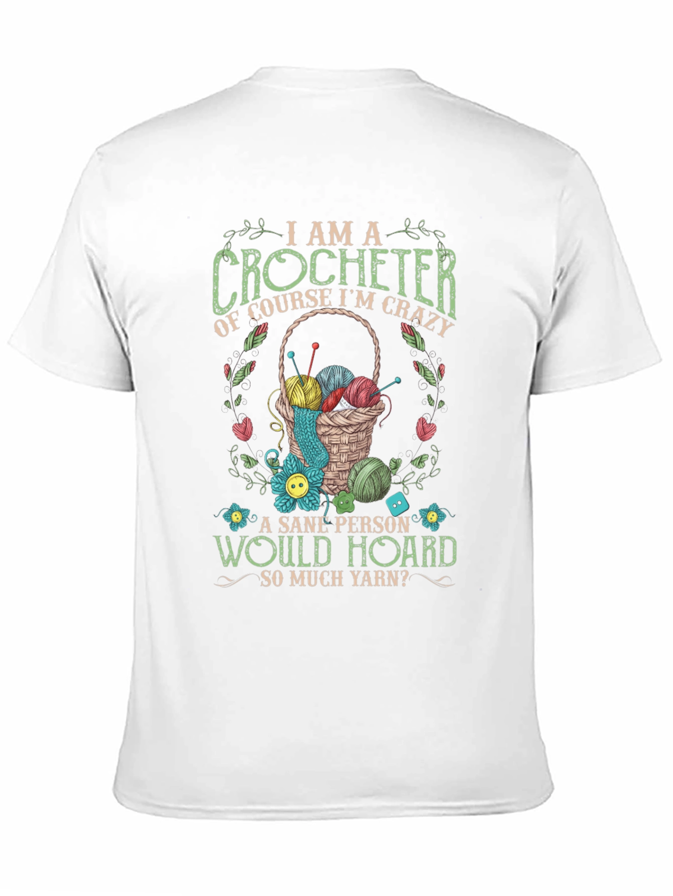 Crocheter T-Shirt - Crazy Yarn Lover Gift