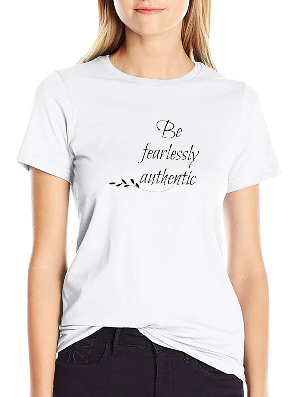 Be Fearlessly Authentic Black T-Shirt