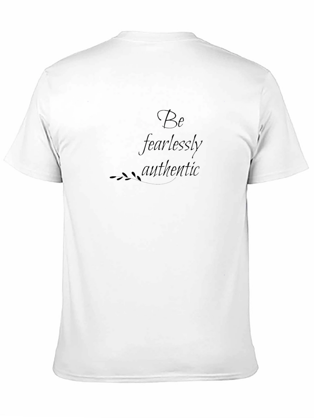 Be Fearlessly Authentic Black T-Shirt