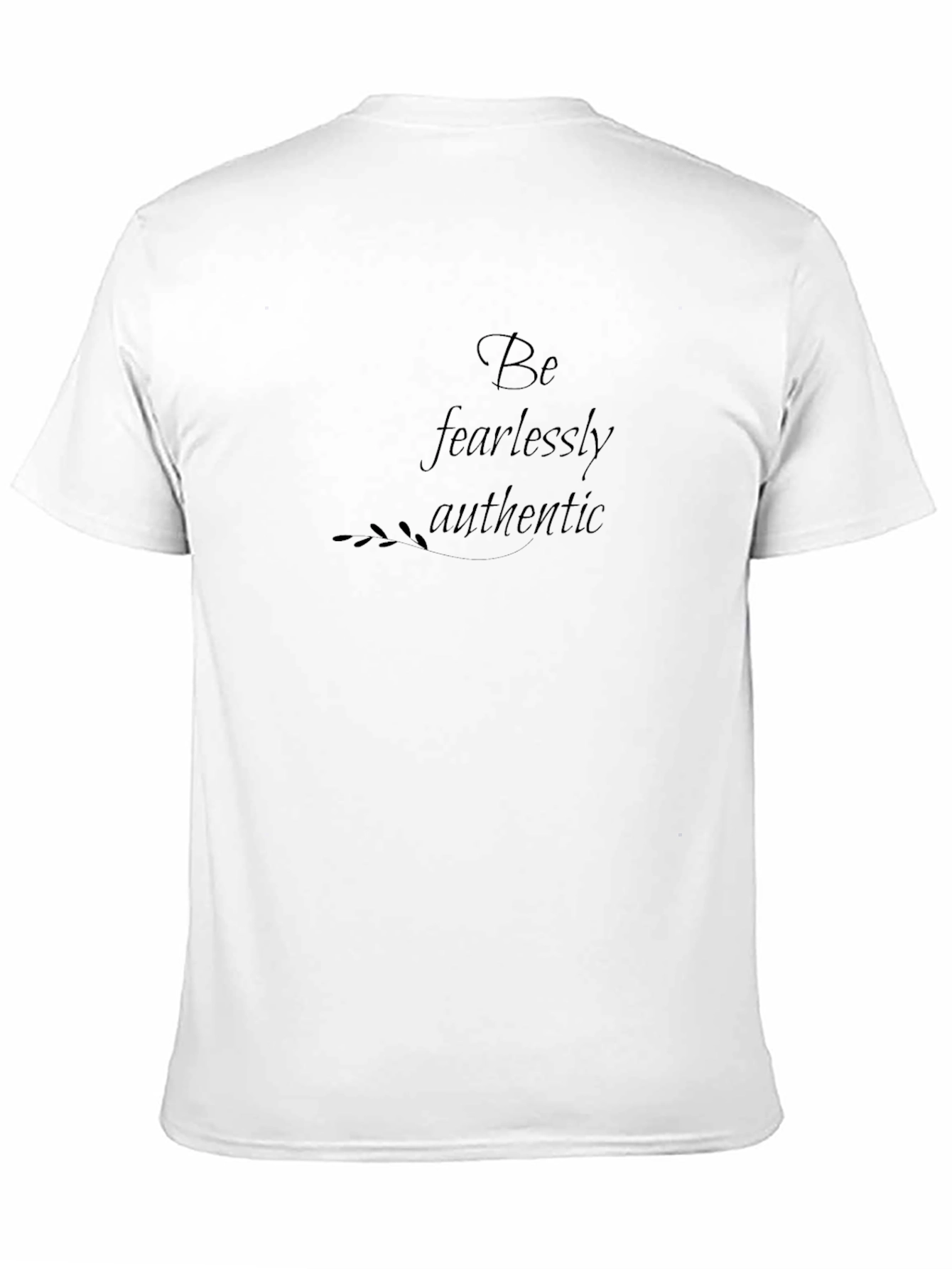 Be Fearlessly Authentic Black T-Shirt