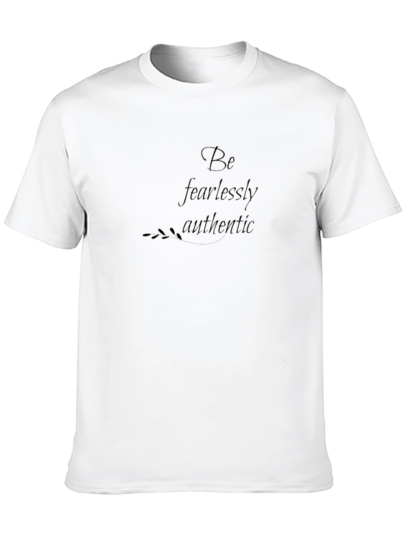 Be Fearlessly Authentic Black T-Shirt
