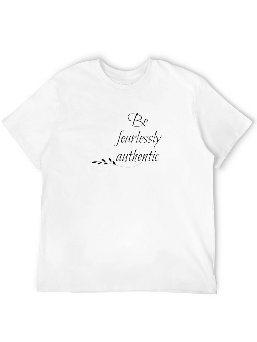 Be Fearlessly Authentic Black T-Shirt