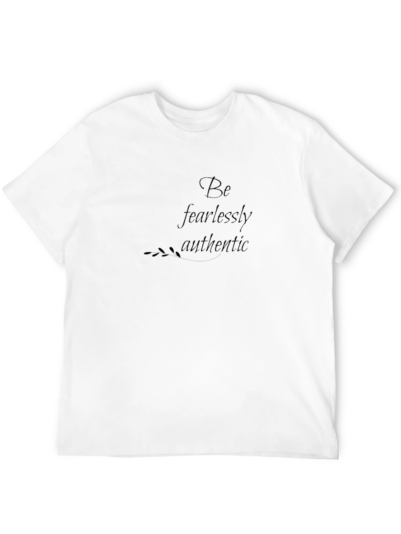 Be Fearlessly Authentic Black T-Shirt