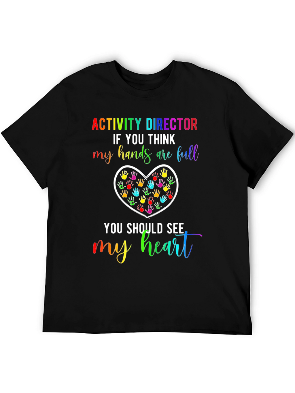 Activity Director Heart Hands T-Shirt
