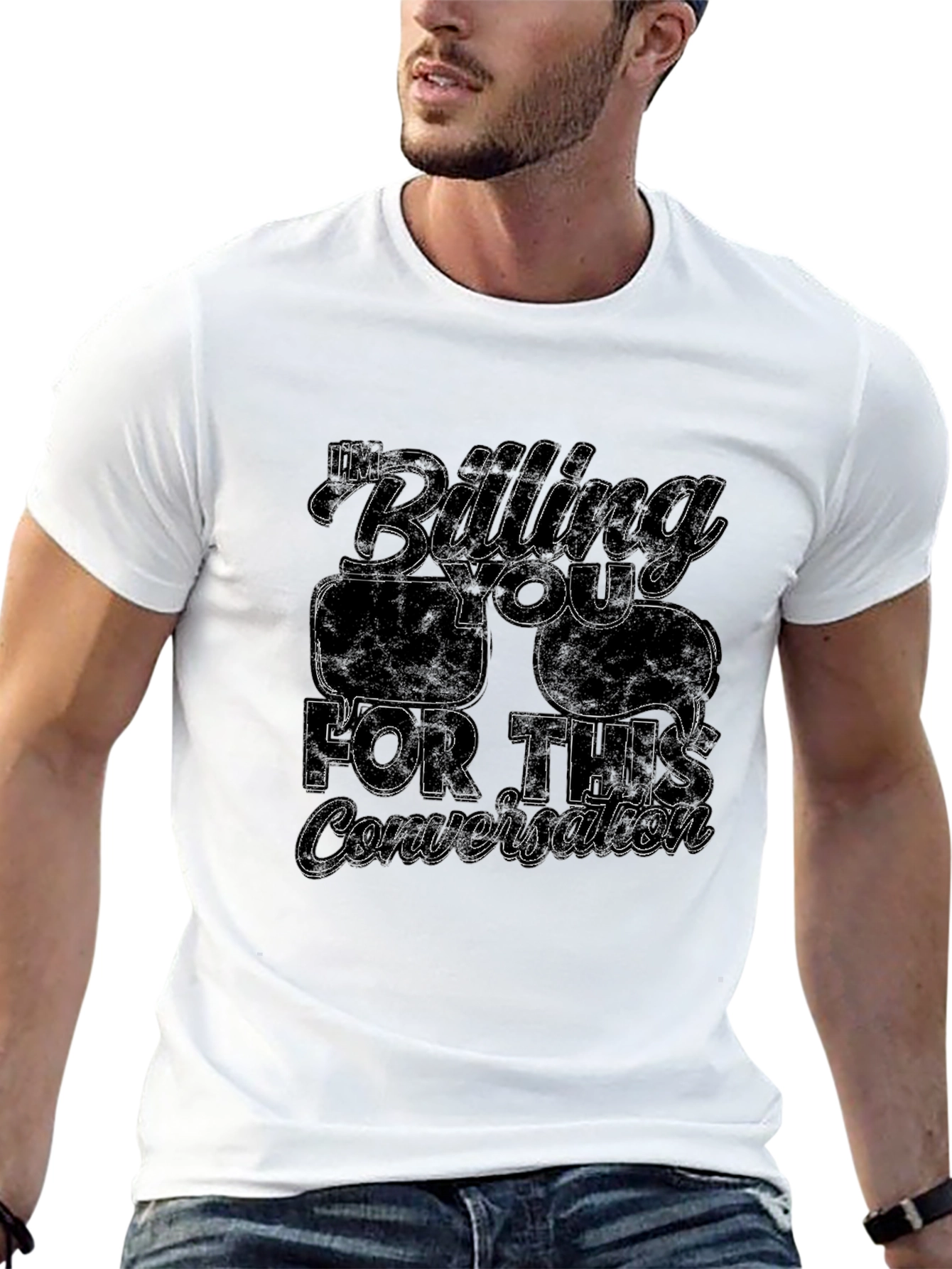 Im Billing You For This Conversation T-Shirt
