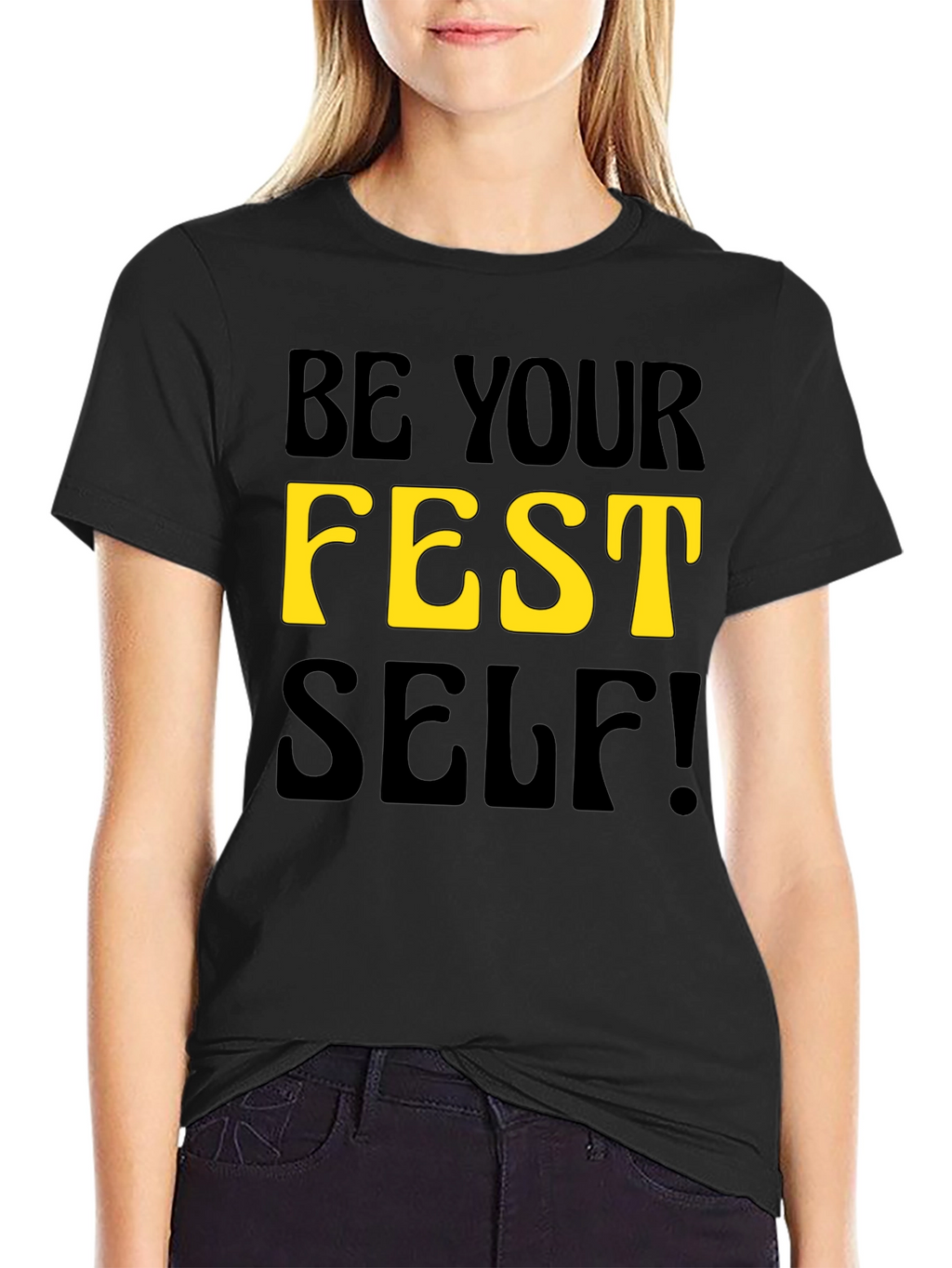 Be Your Fest Self! Black Graphic Tee