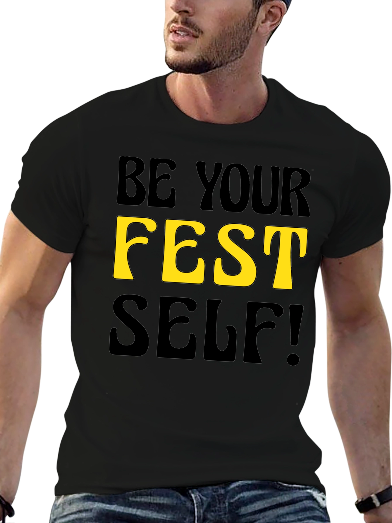 Be Your Fest Self! Black Graphic Tee