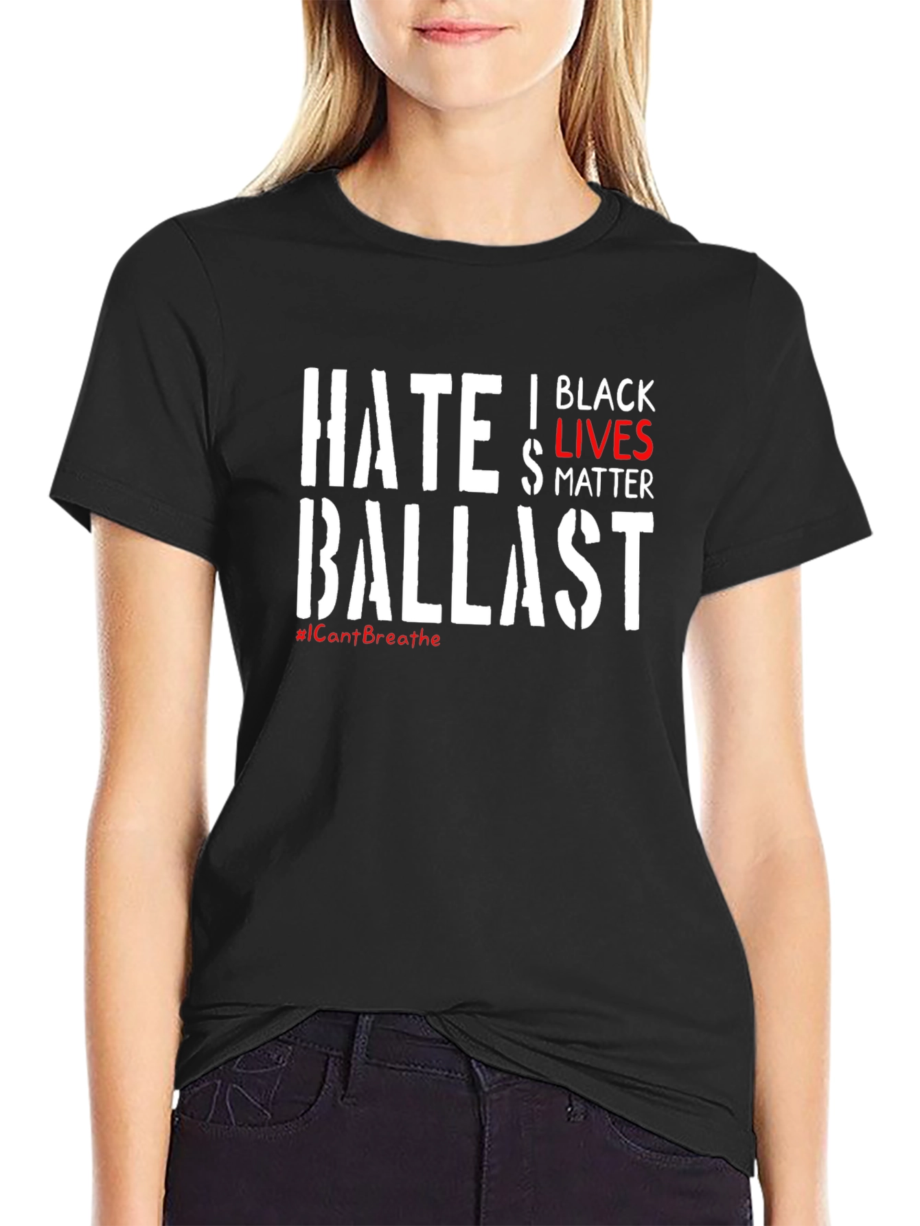 Black Lives Matter T-Shirt - Hate Ballast Statement Tee