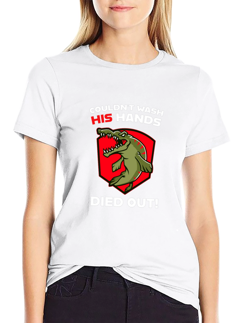 Couldnt Wash His Hands T-Shirt - Dinosaur Funny