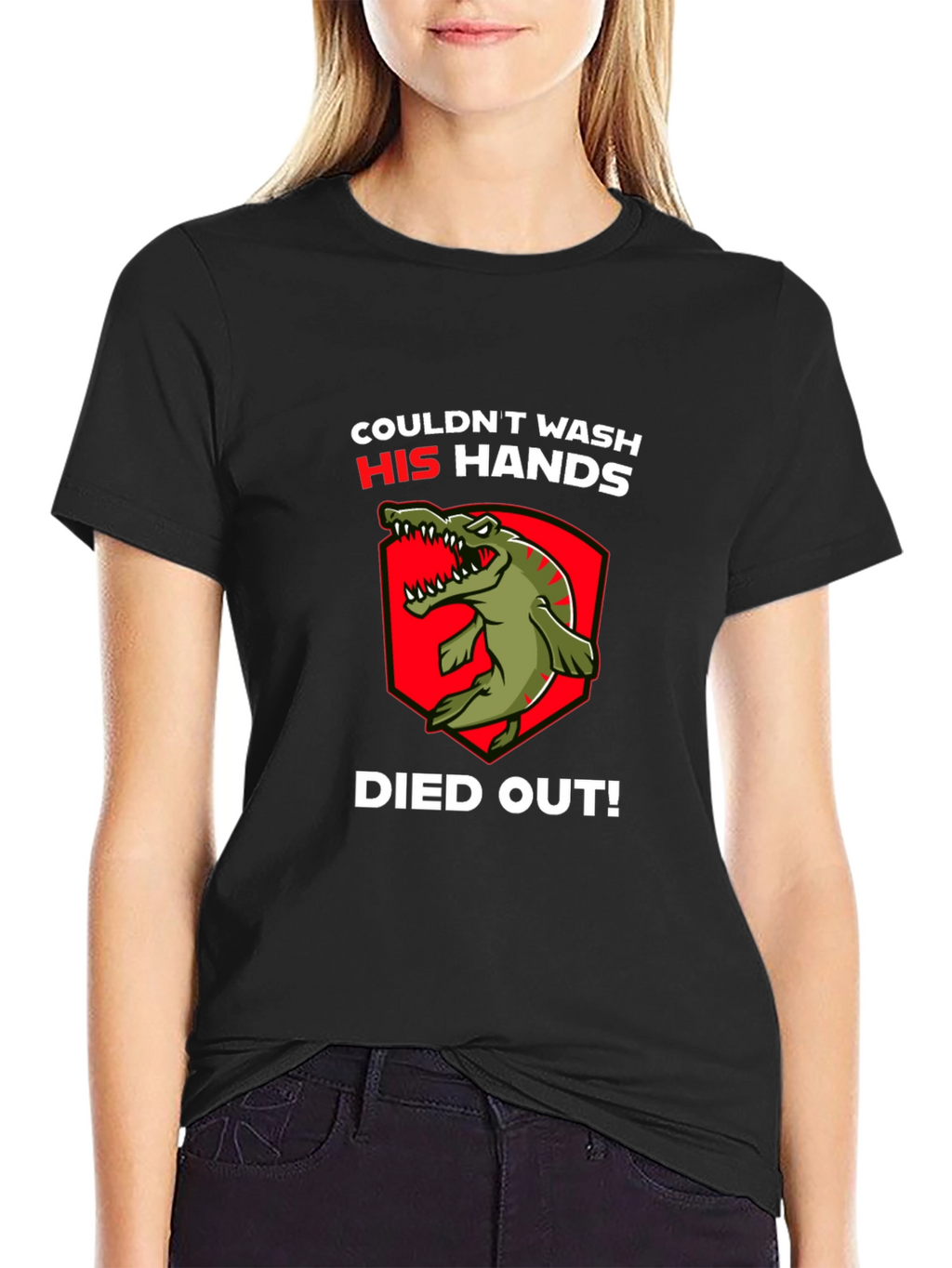 Couldnt Wash His Hands T-Shirt - Dinosaur Funny