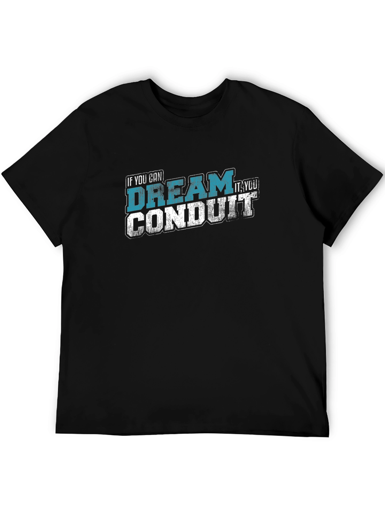 Dream It Conduit It Graphic Tee