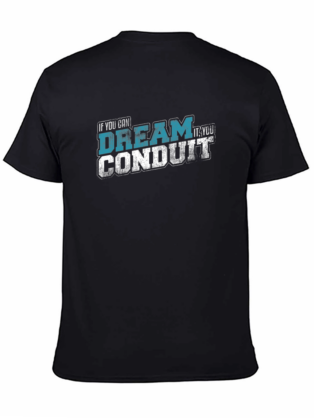 Dream It Conduit It Graphic Tee