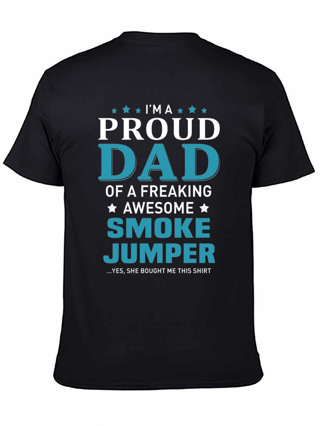 Proud Smoke Jumper Dad Graphic T-Shirt