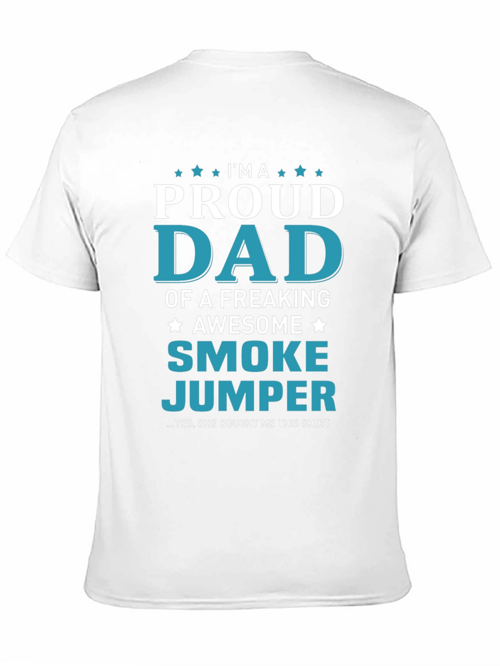 Proud Smoke Jumper Dad Graphic T-Shirt