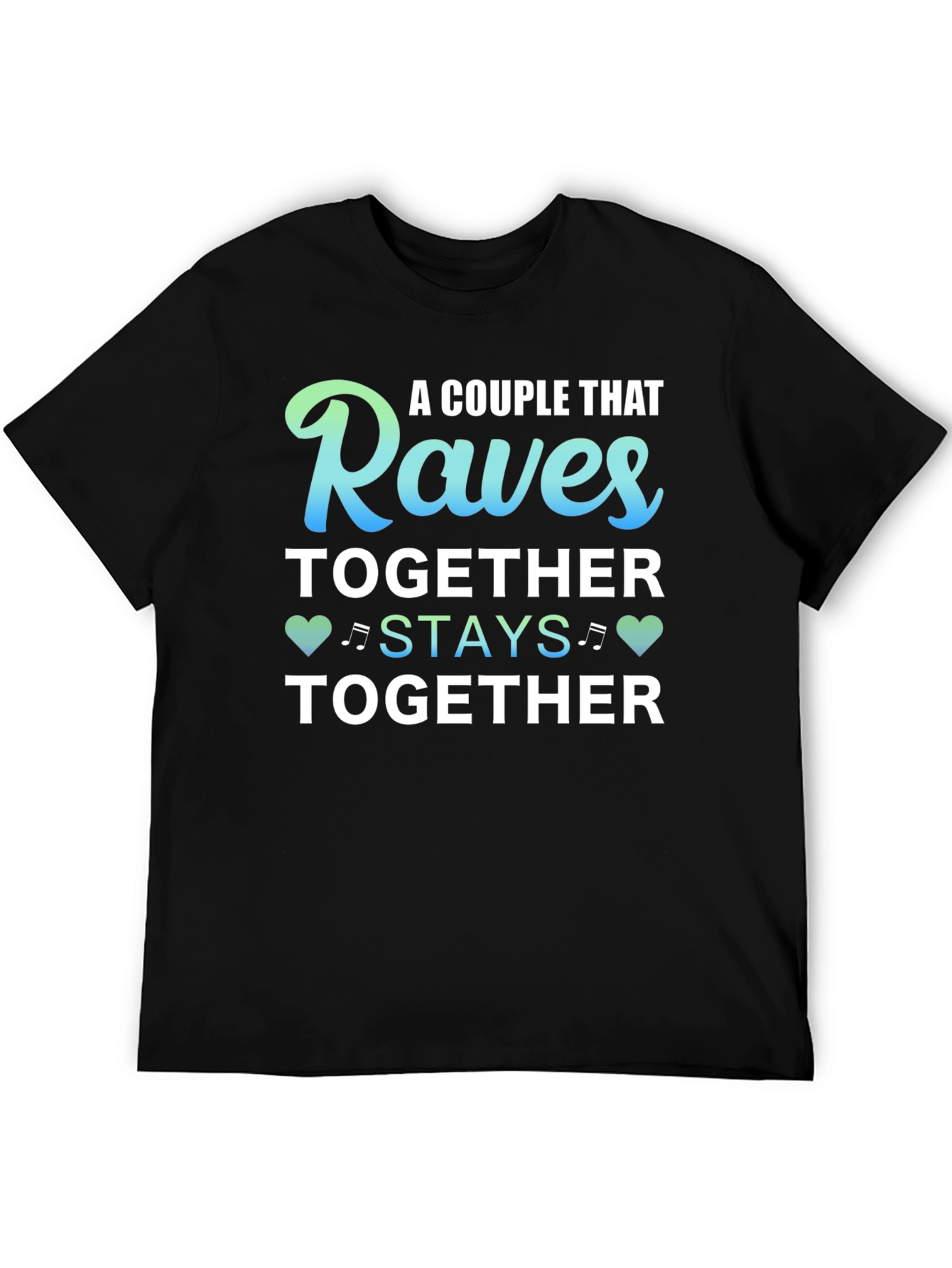 Raves Together T-Shirt