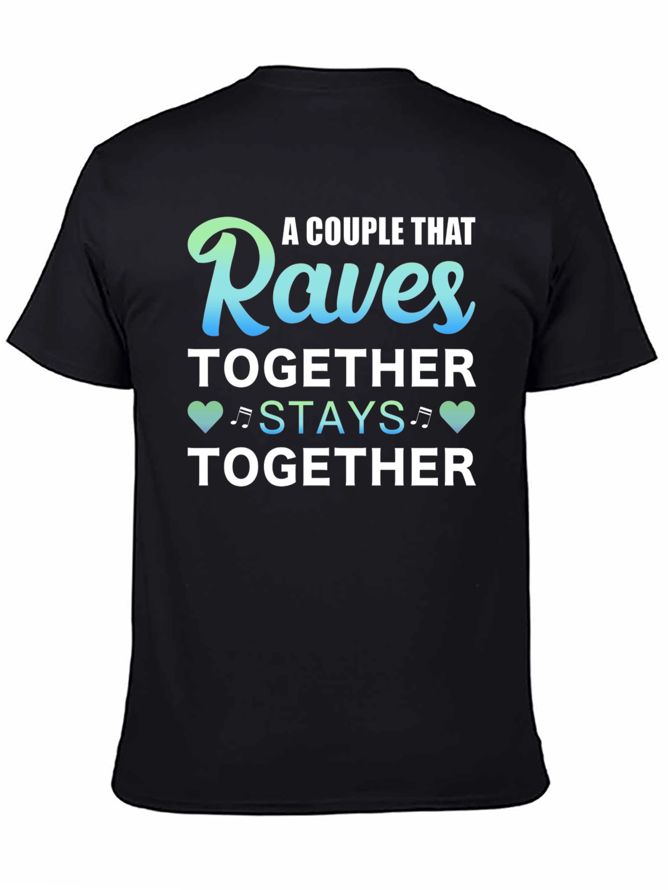 Raves Together T-Shirt