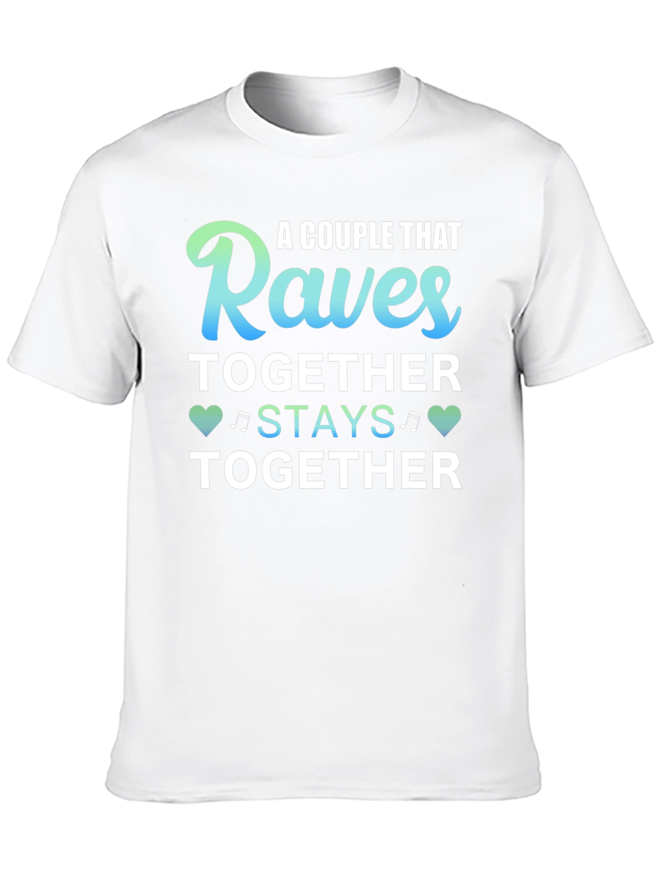Raves Together T-Shirt