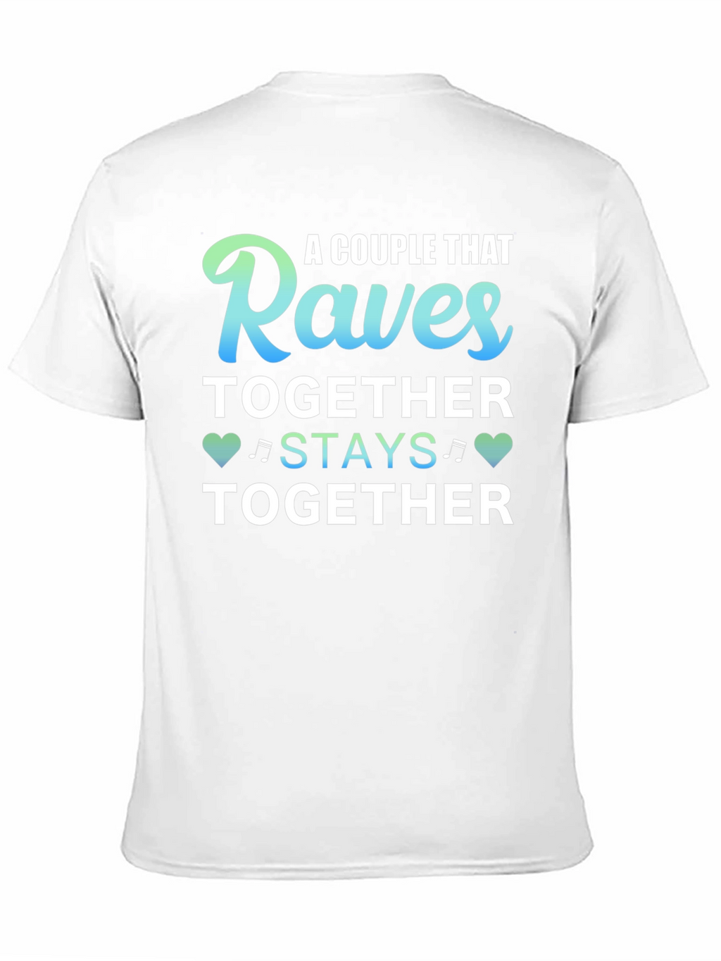 Raves Together T-Shirt