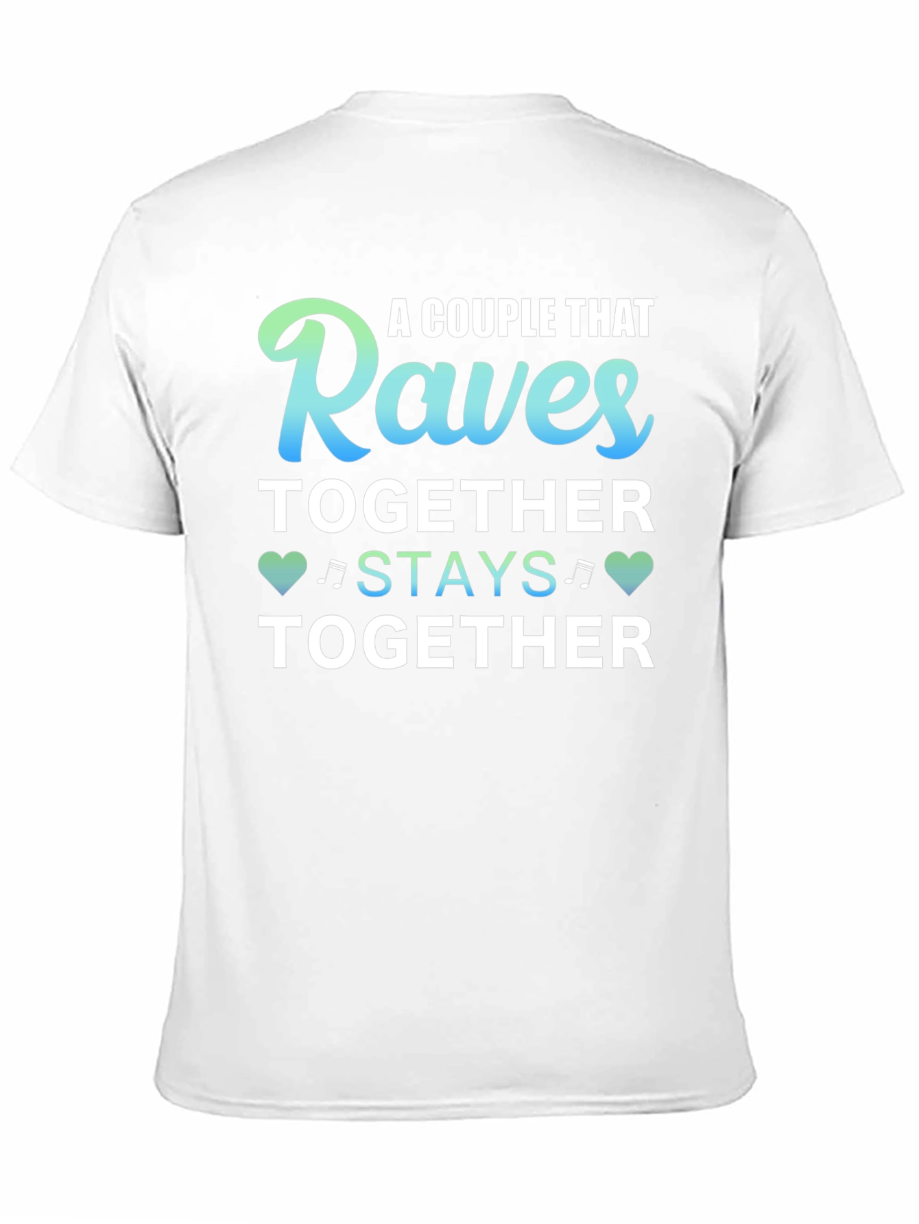 Raves Together T-Shirt