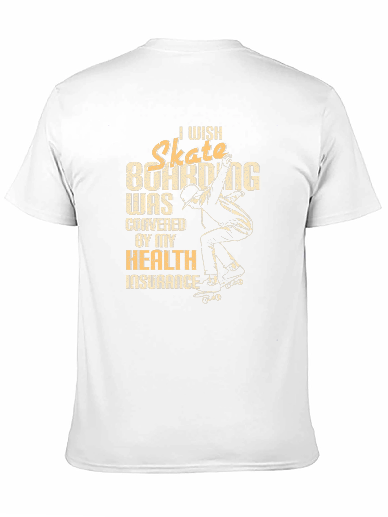 Skateboarding Health Insurance T-Shirt