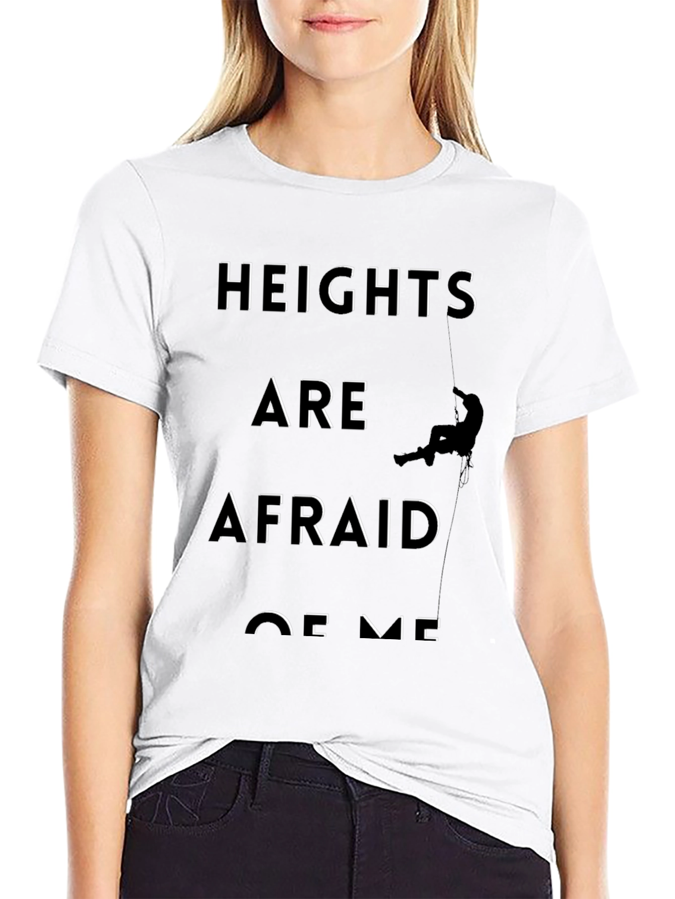 Heights Are Afraid of Me Graphic Tee