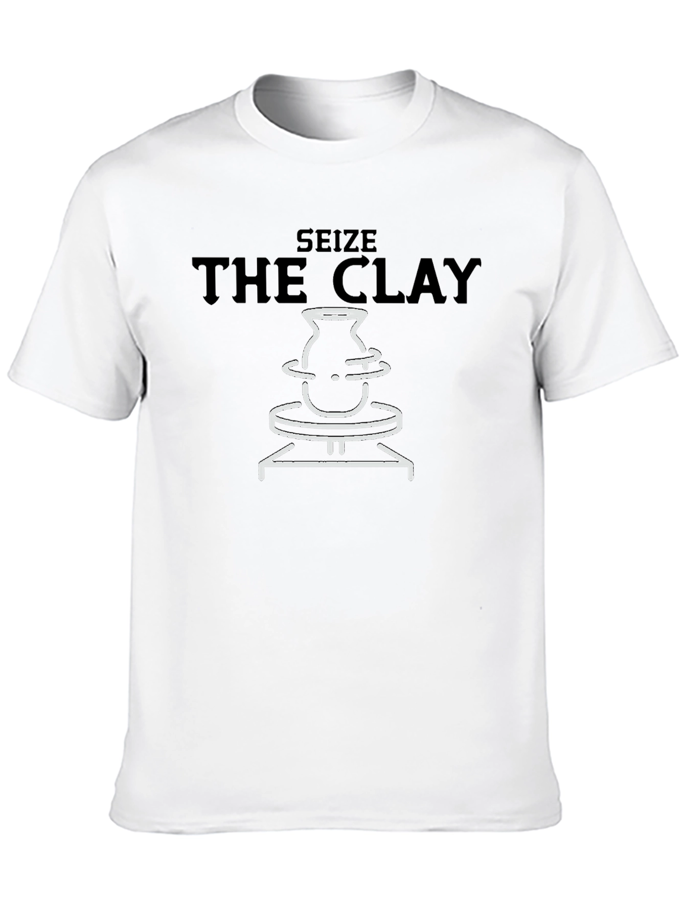 Seize the Clay Pottery Design T-Shirt