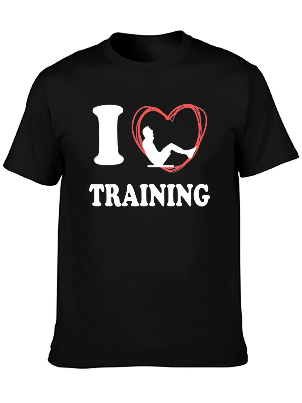 I Love Training T-Shirt Fitness Gym Workout Tee