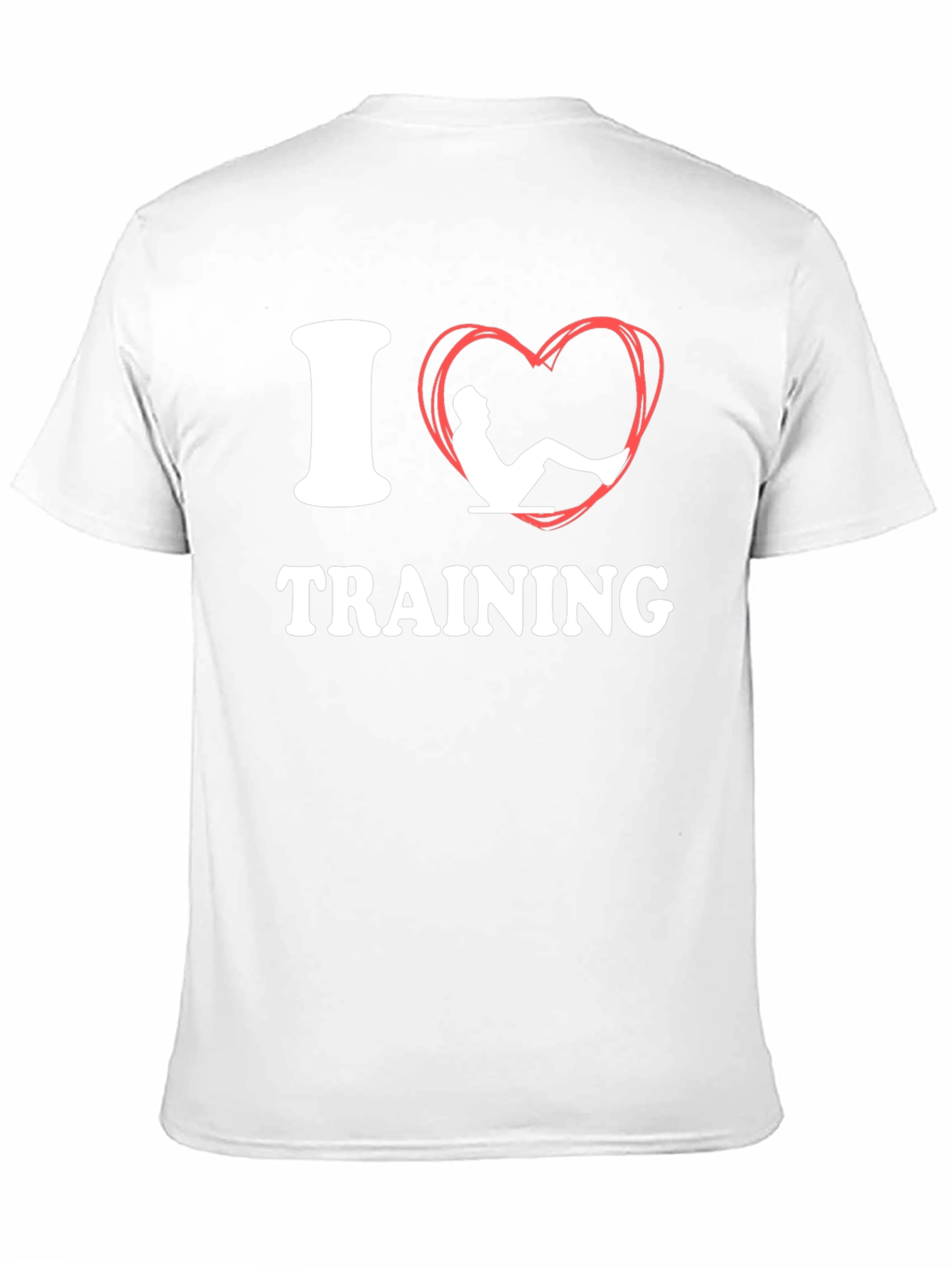 I Love Training T-Shirt Fitness Gym Workout Tee