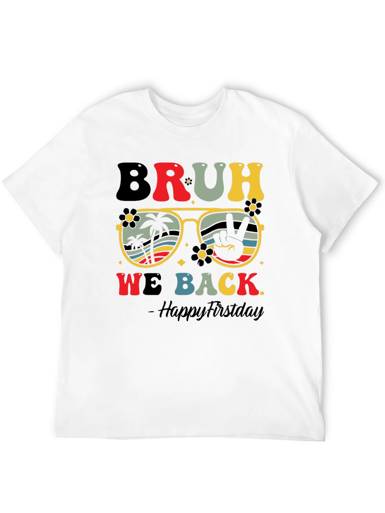 Bruh We Back T-Shirt