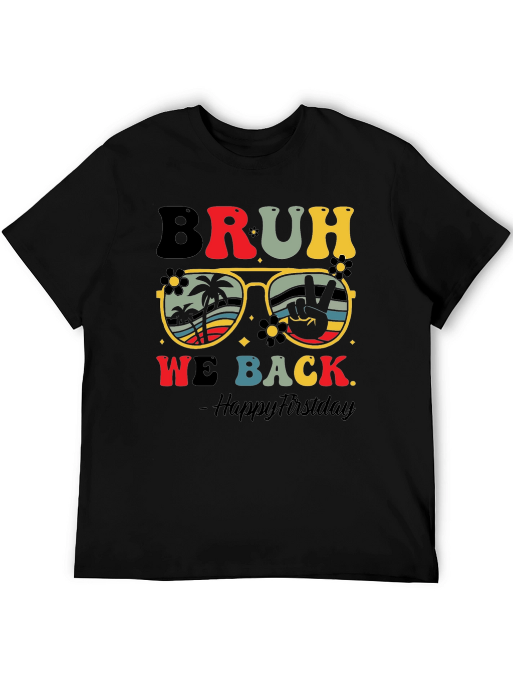 Bruh We Back T-Shirt