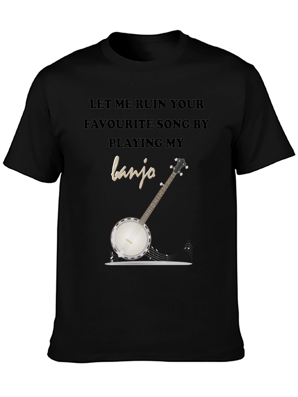Ruin Your Favourite Song Banjo T-Shirt