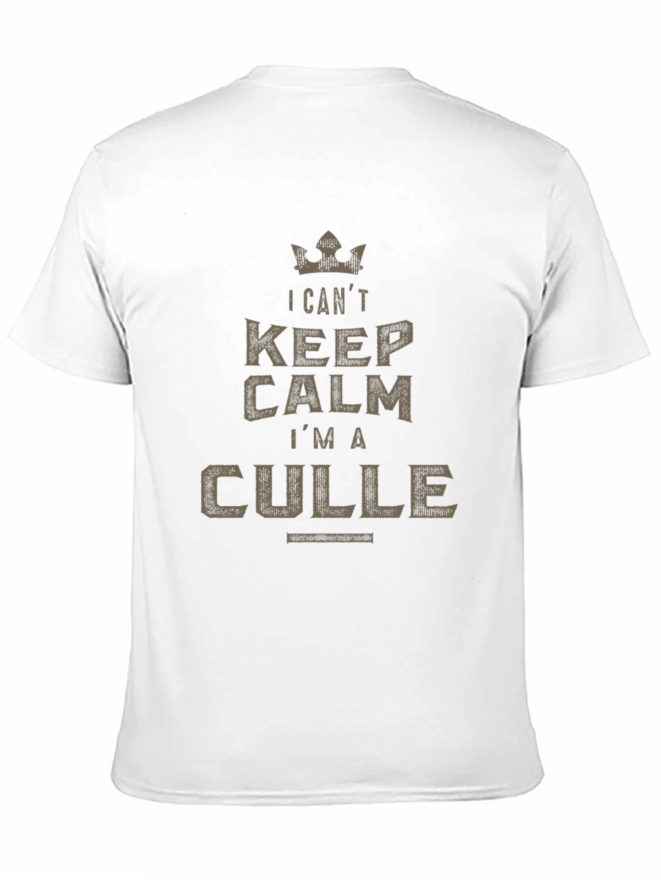 I CANT KEEP CALM IM A CULLE T-Shirt