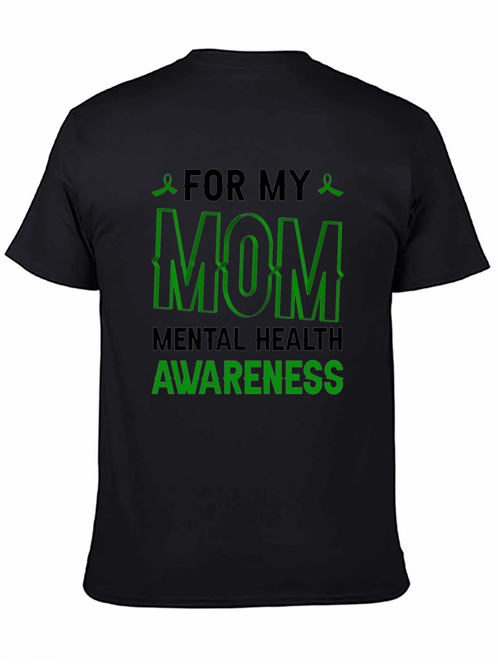 For My Mom Mental Health Awareness T-Shirt