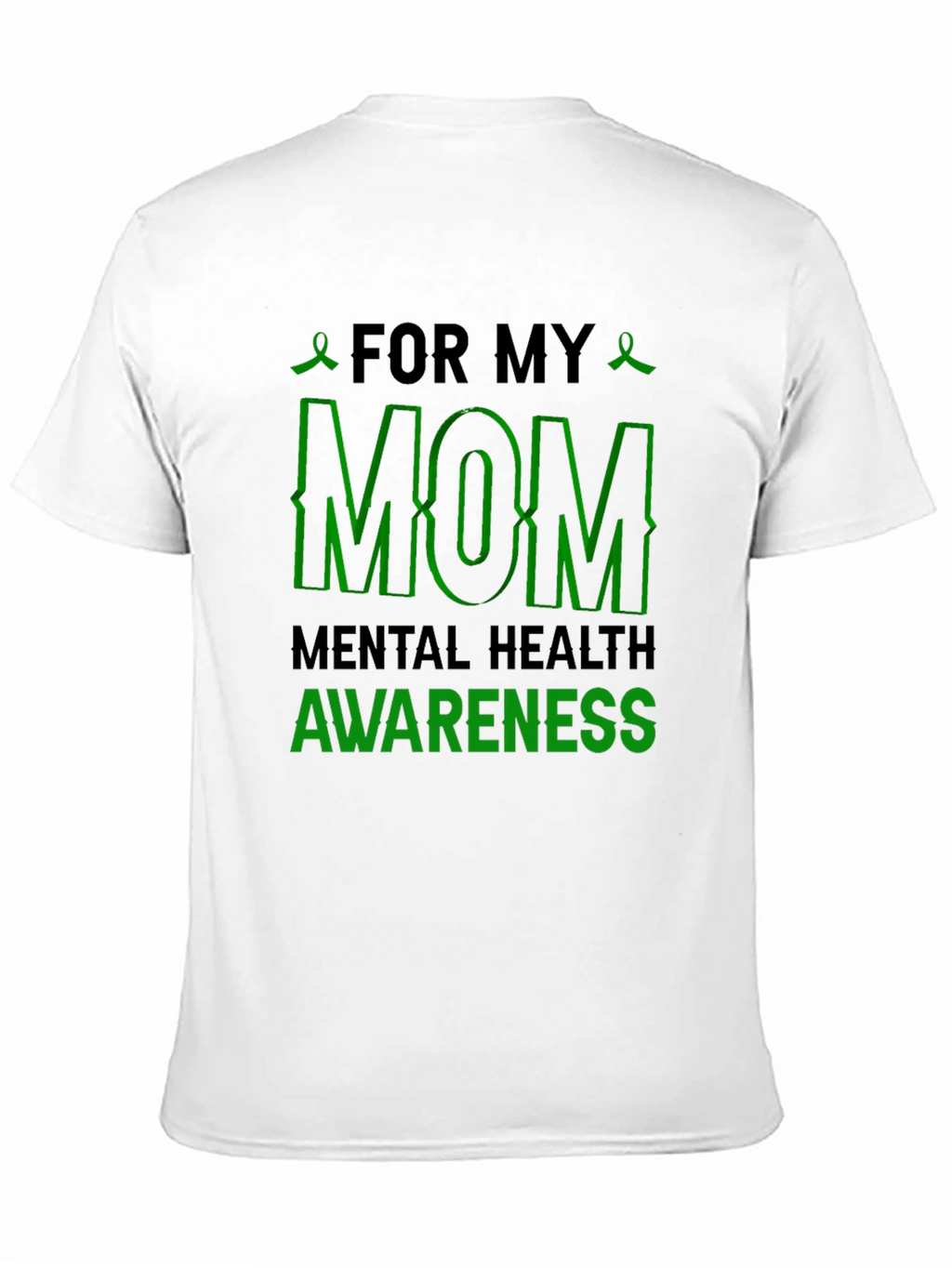 For My Mom Mental Health Awareness T-Shirt