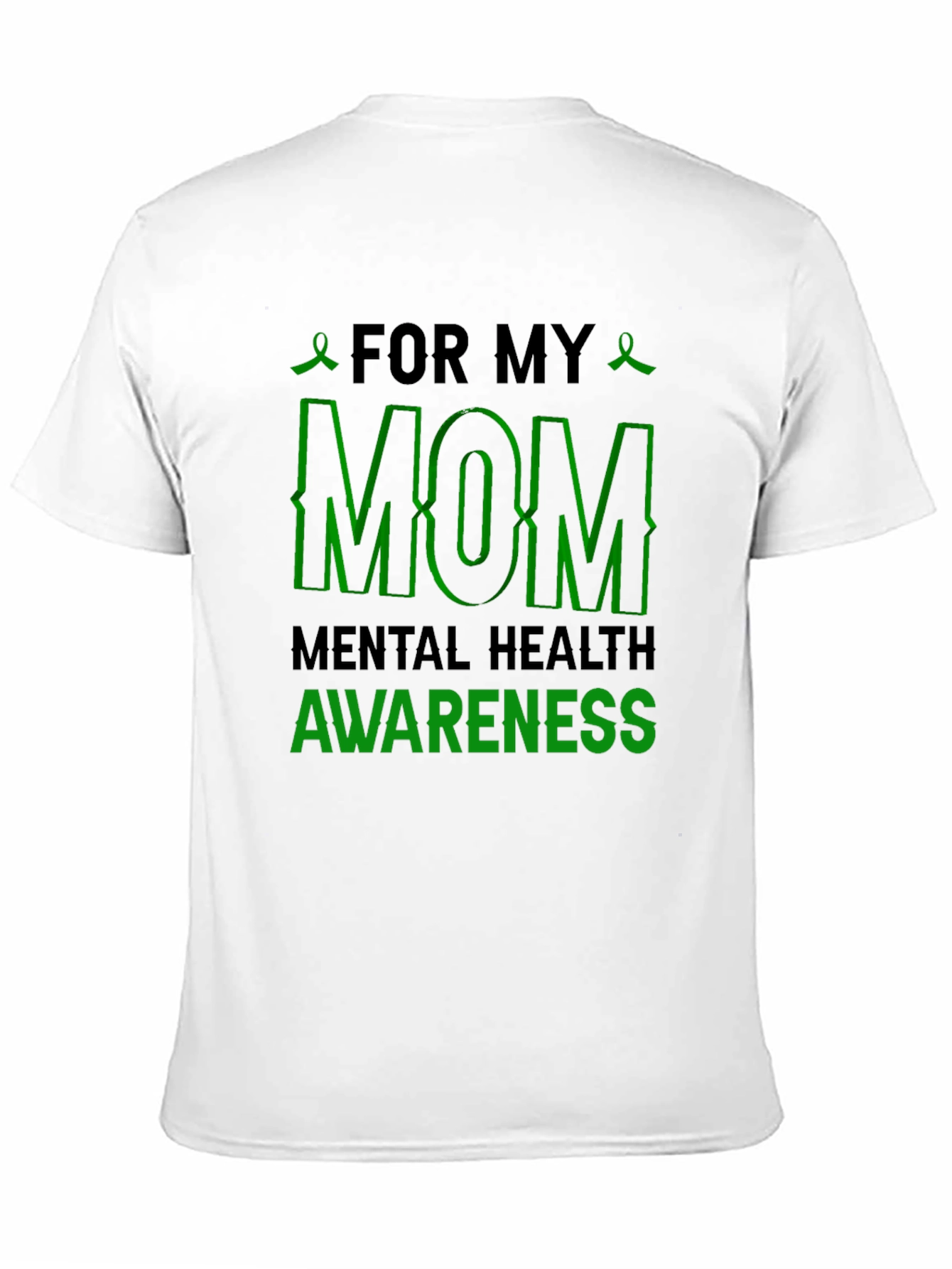 For My Mom Mental Health Awareness T-Shirt