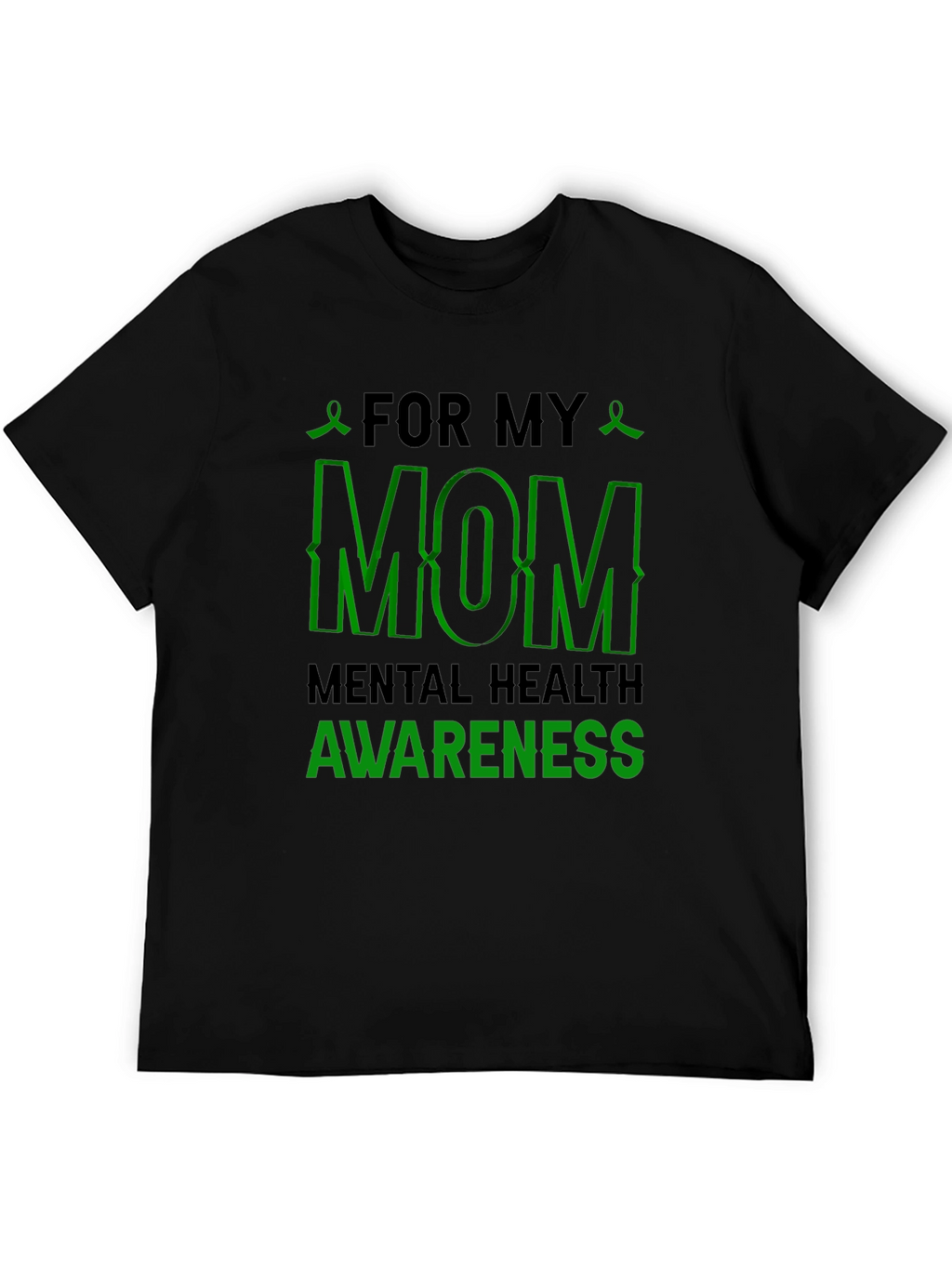 For My Mom Mental Health Awareness T-Shirt