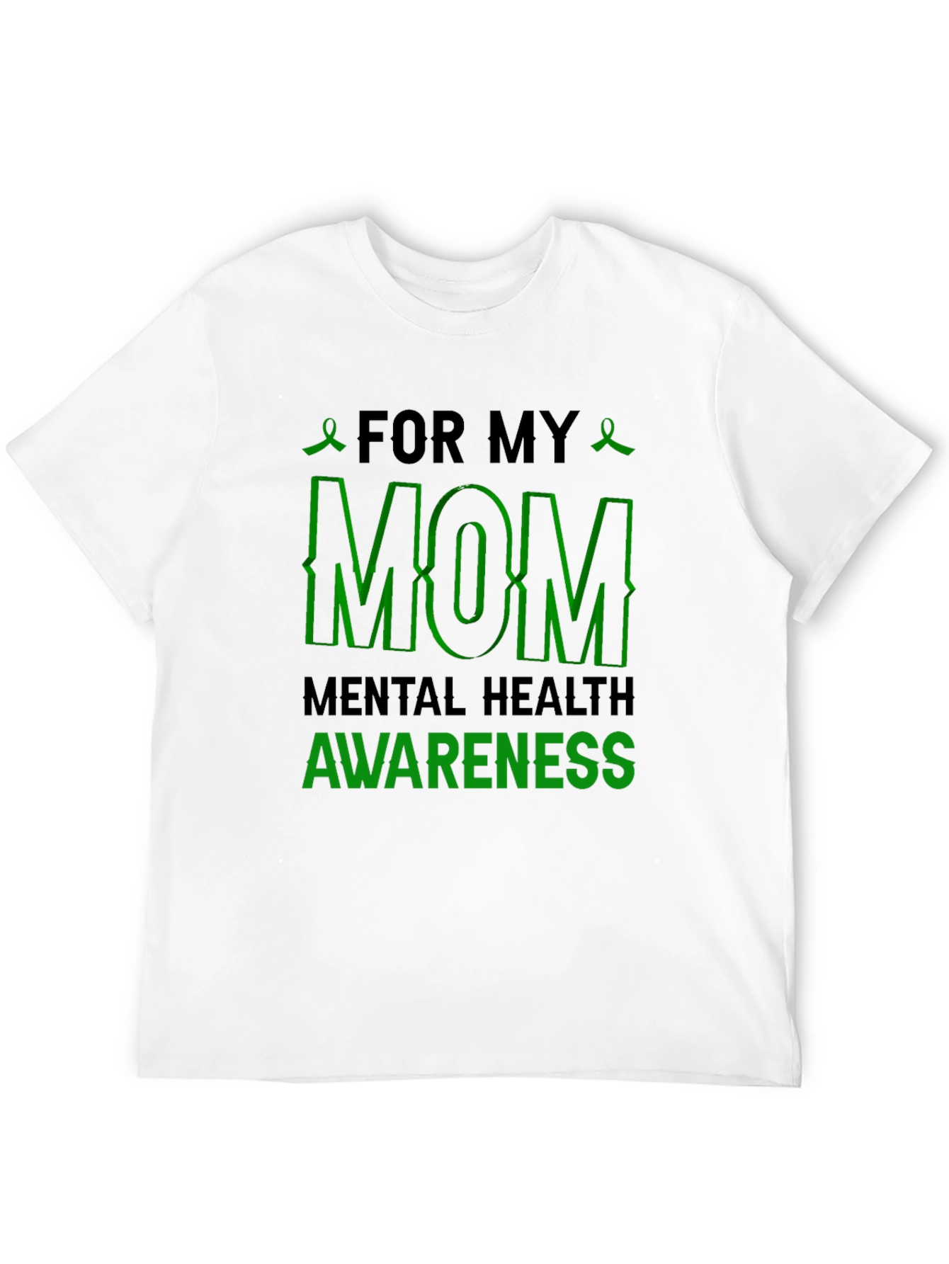 For My Mom Mental Health Awareness T-Shirt