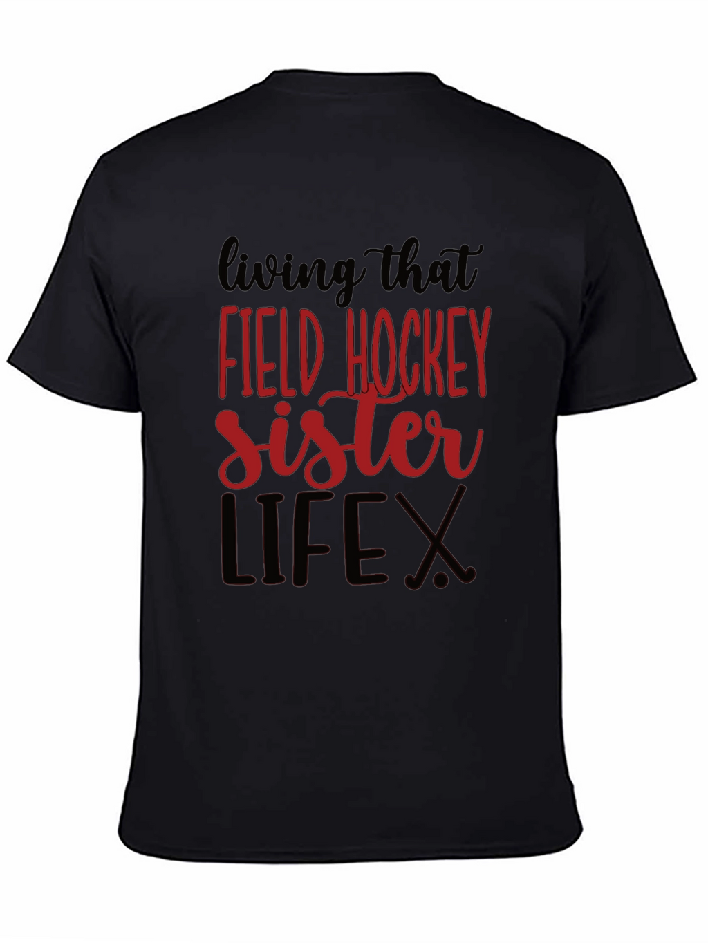 Field Hockey Sister Life T-Shirt