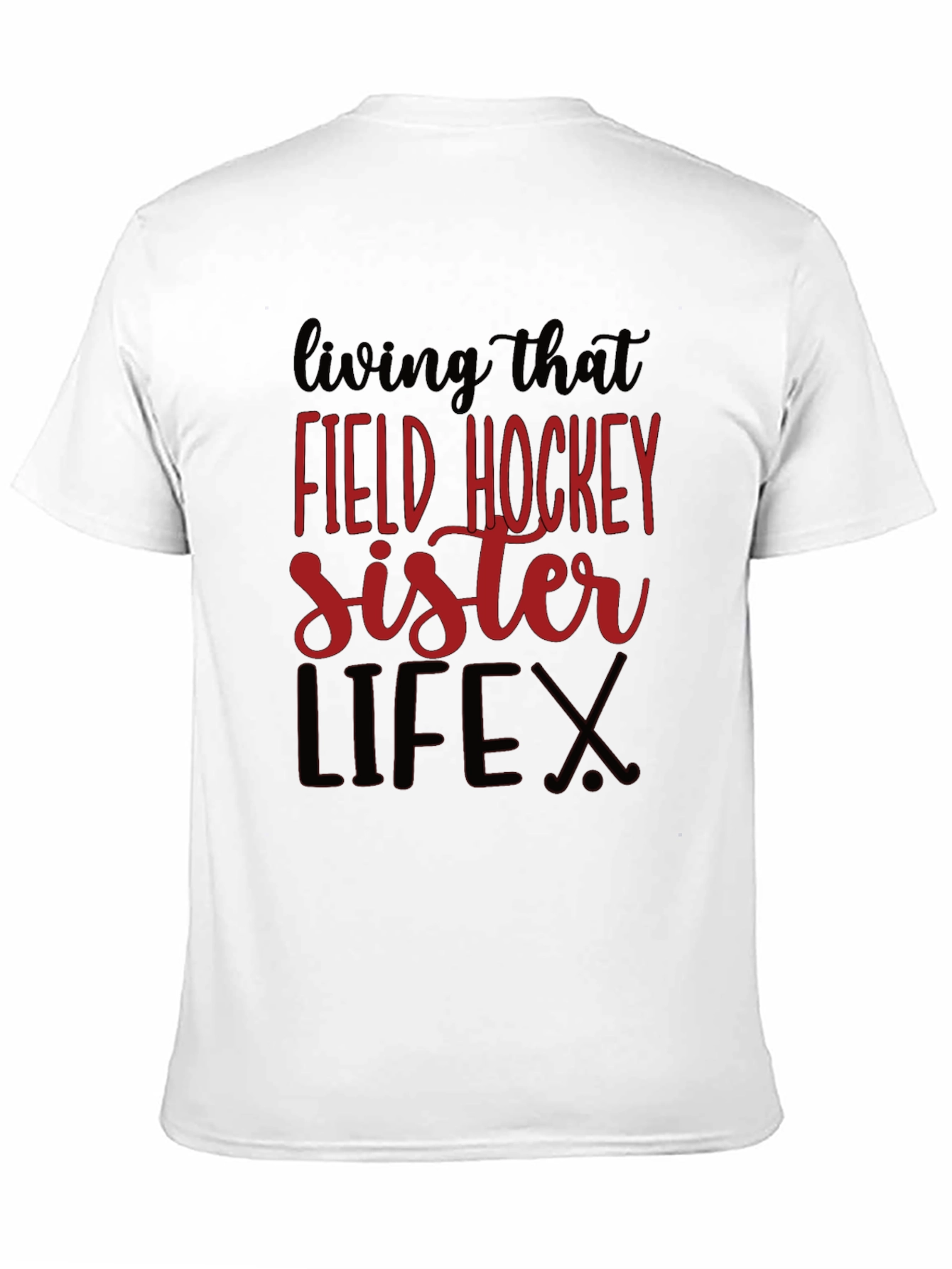 Field Hockey Sister Life T-Shirt
