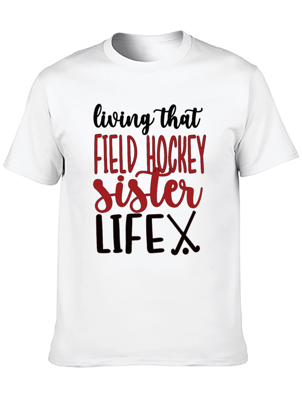 Field Hockey Sister Life T-Shirt